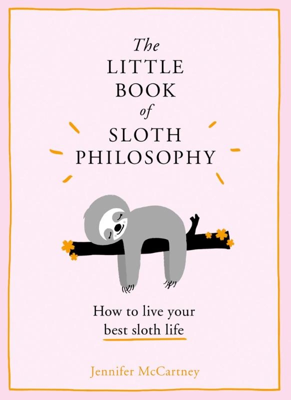 The Little Book of Sloth Philosophy