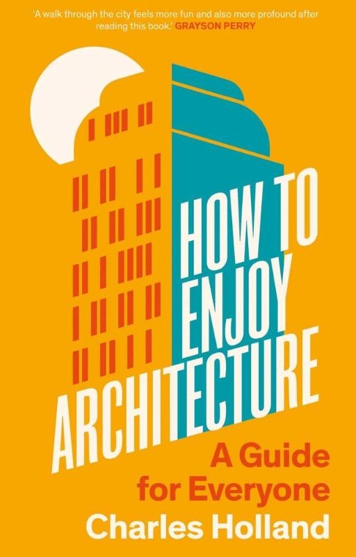 How to Enjoy Architecture