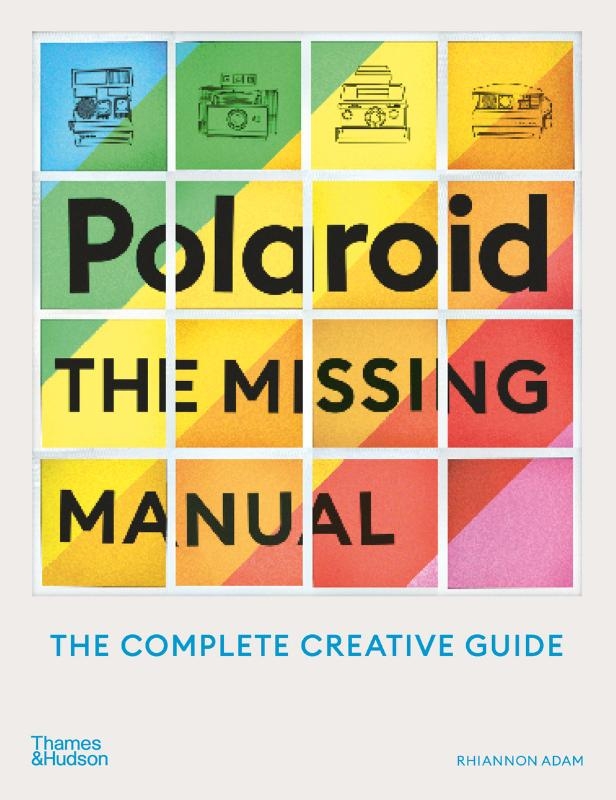 Polaroid: The Missing Manual