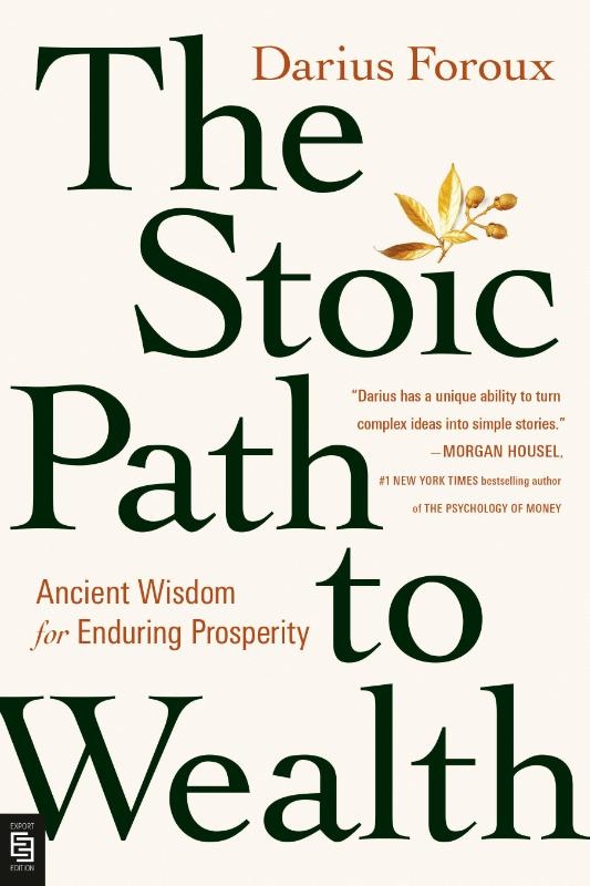 The Stoic Path to Wealth