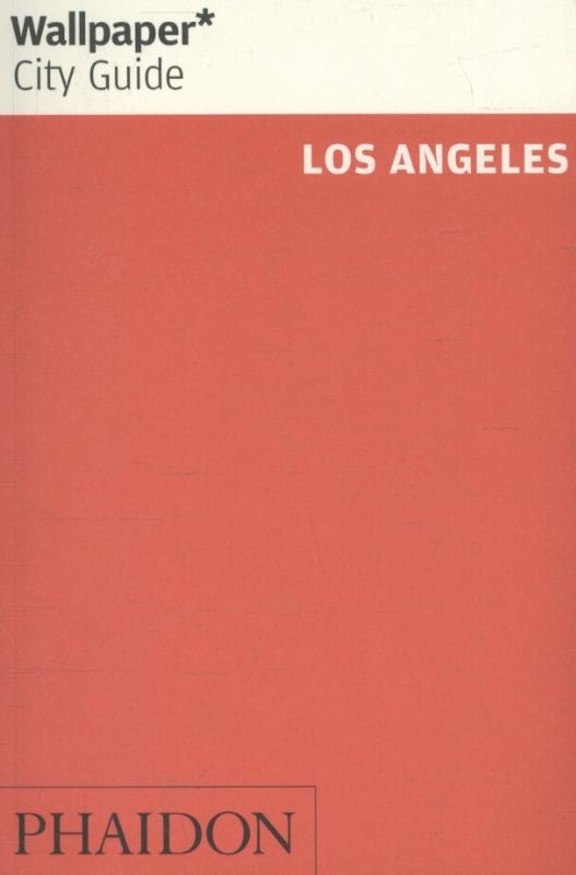 Wallpaper City Guide: Los Angeles 2016