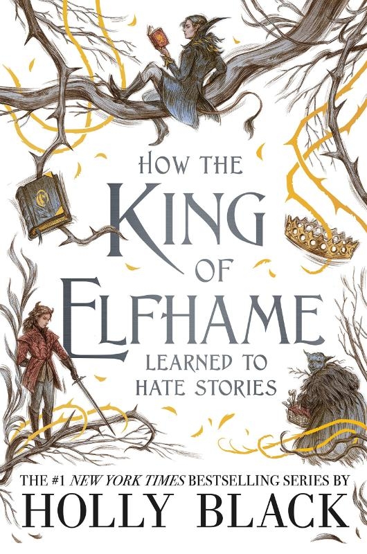 How the King of Elfhame Learned to Hate Stories