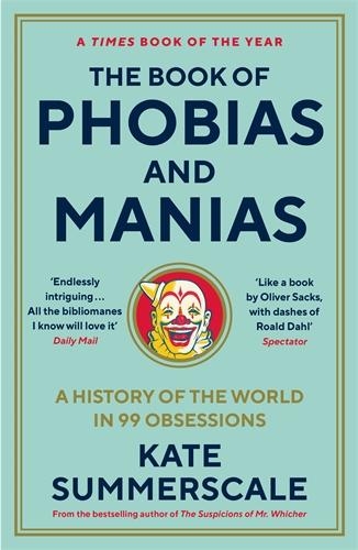 The Book of Phobias and Manias