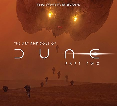 The Art and Soul of Dune: Part Two