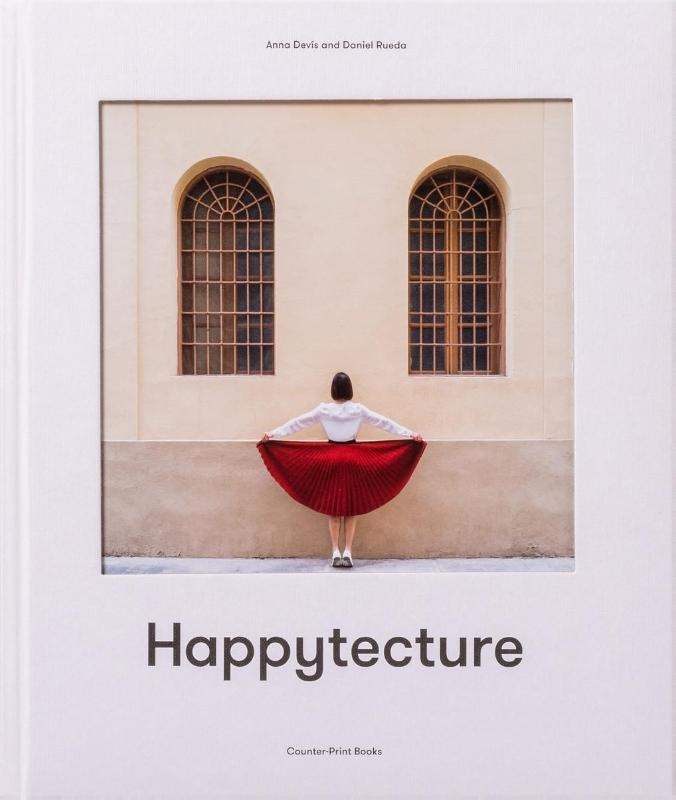 Anna Devis and Daniel Rueda: Happytecture