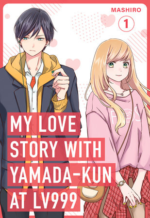 My Love Story with Yamada-kun at Lv999 Volume 1
