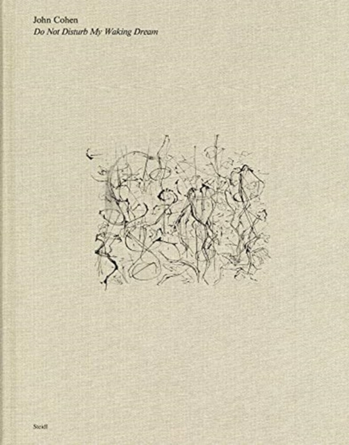 John Cohen: Do Not Disturb My Waking Dream