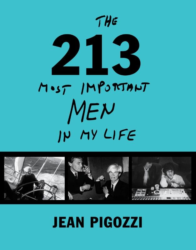 Jean Pigozzi: The 213 Most Important Men In My Life