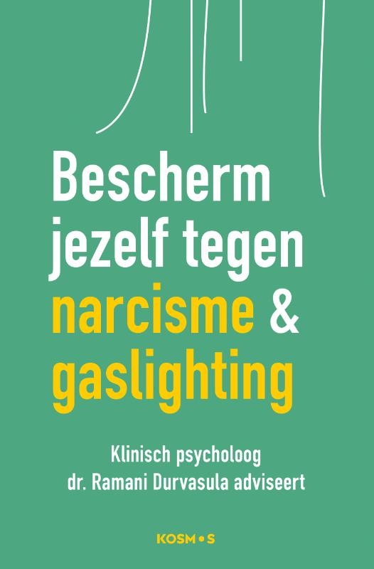 Bescherm jezelf tegen narcisme en gaslighting