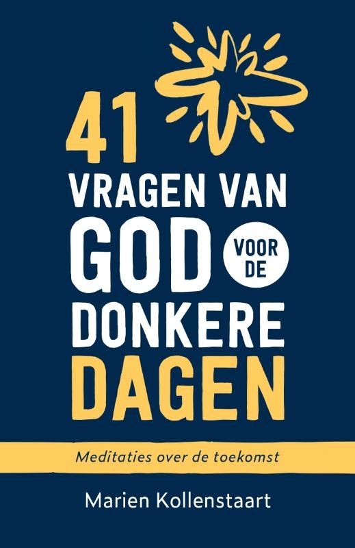 41 vragen van God voor de donkere dagen