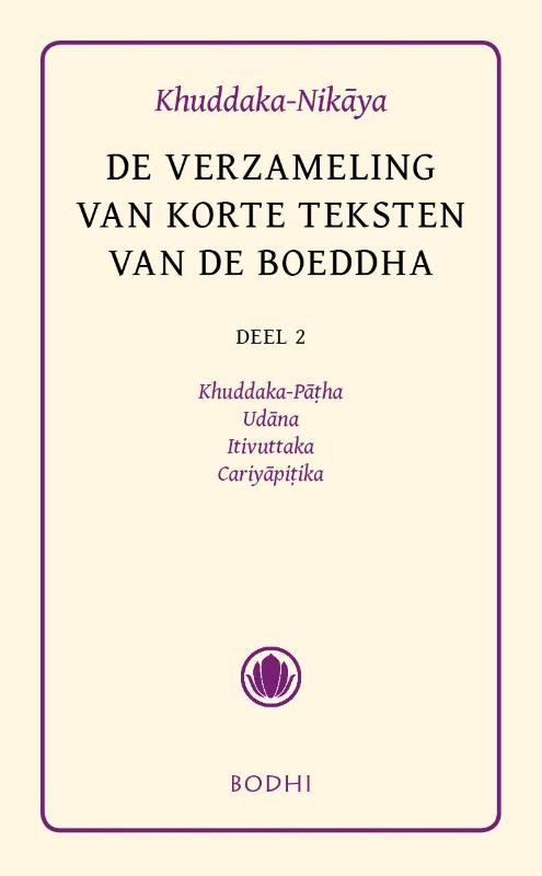 Khuddaka-Nikaya 2 Khuddaka-Patha, Udana, Itivuttaka & Cariyapitaka