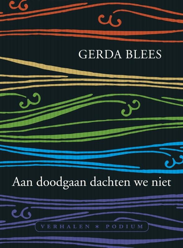 Aan doodgaan dachten we niet