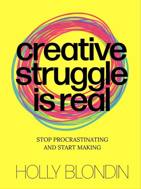 Creative Struggle is real