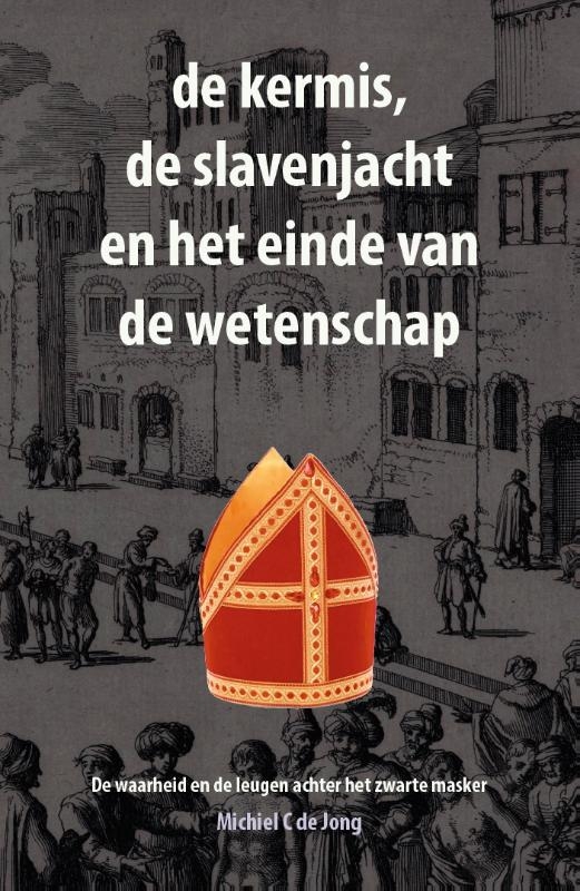 de kermis, de slavenjacht en het einde van de wetenschap