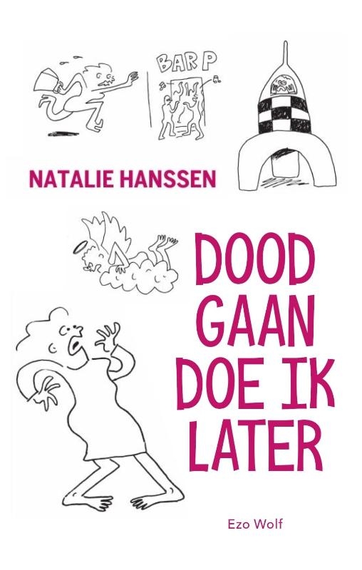 Doodgaan doe ik later
