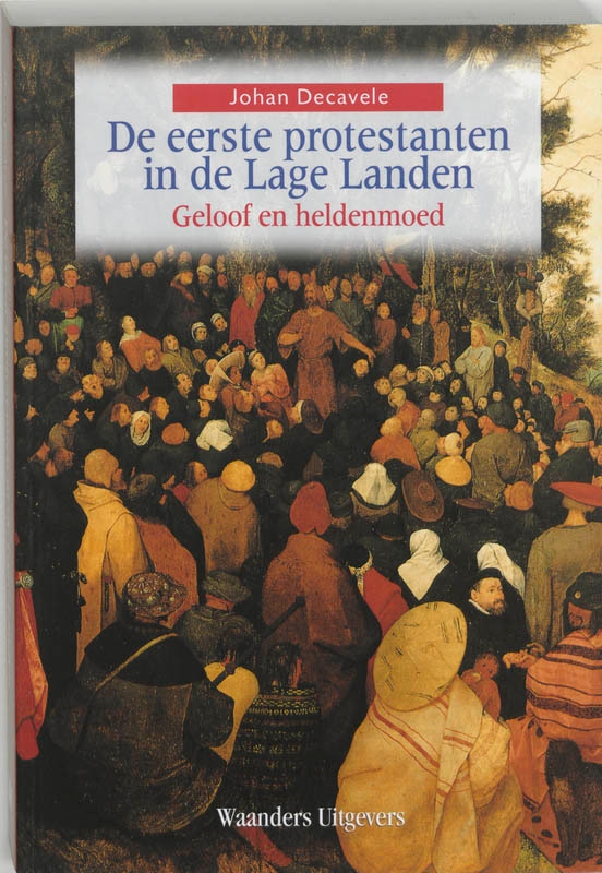 De eerste protestanten Lage Landen
