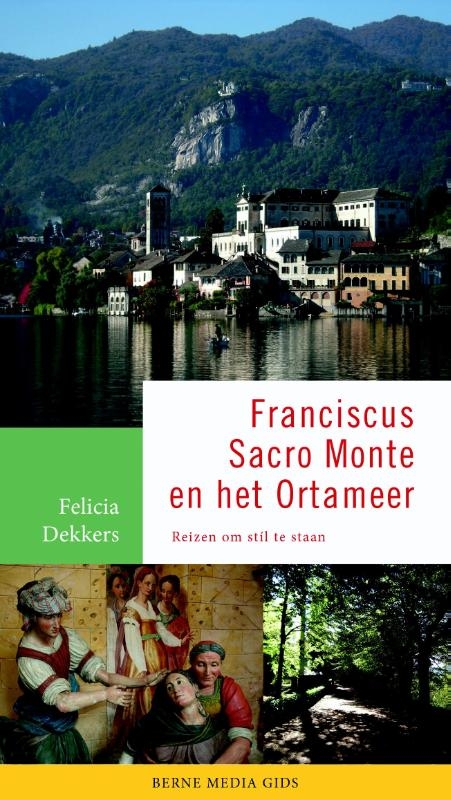 Franciscus, Sacro Monte en het Ortameer