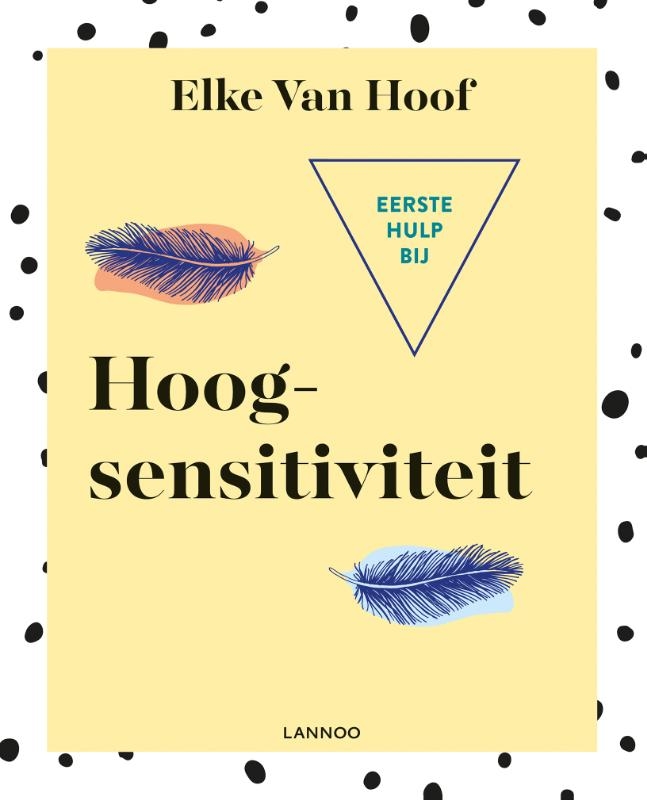 Eerste hulp bij hoogsensitiviteit