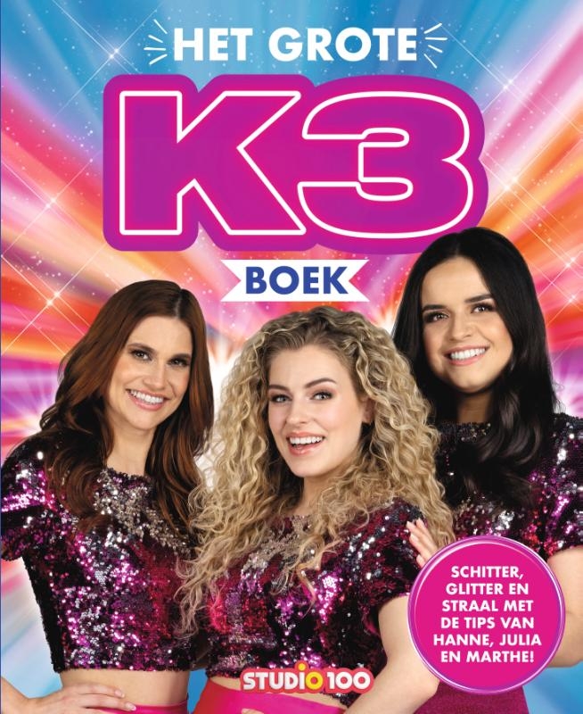 K3 : fotoboek - Het Grote K3 boek
