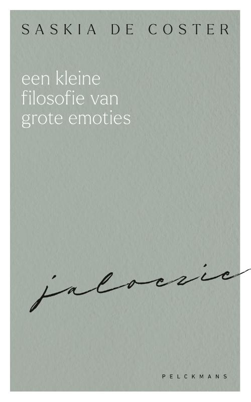 Een kleine filosofie van grote emoties: Jaloezie