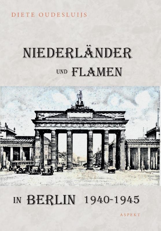 Niederländer und Flamen in Berlin 1940 - 1945