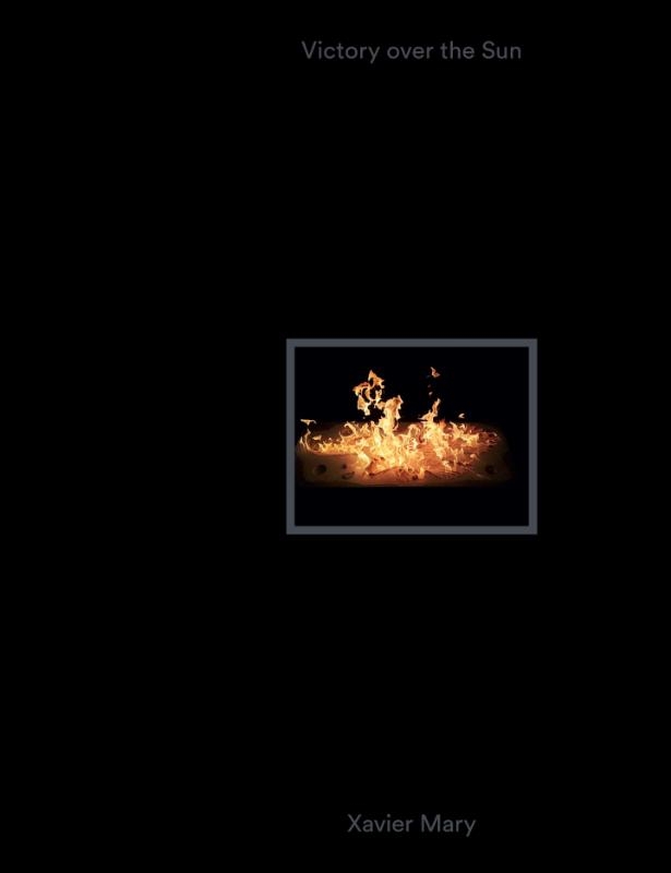 Xavier Mary. Victory over the Sun