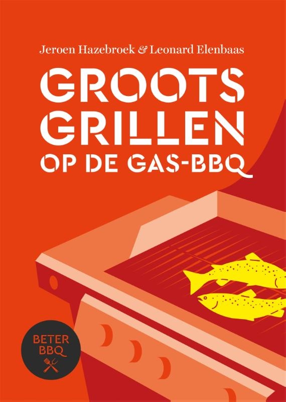 Beter BBQ Groots grillen op de gas-bbq
