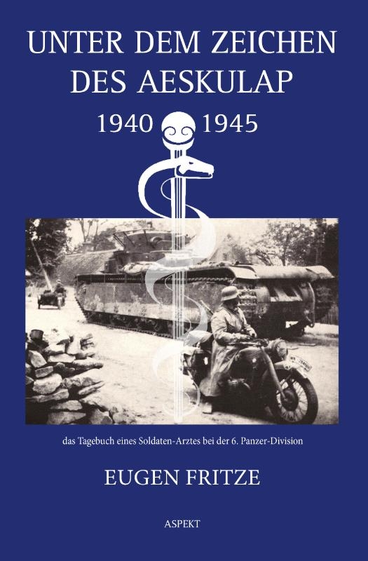 Unter dem Zeichen des Aeskulap 1940 - 1945