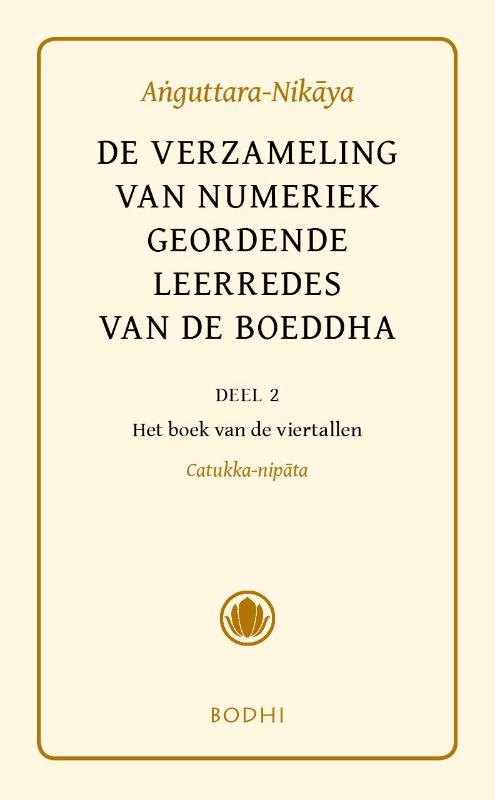 Anguttara-Nikaya 2 Het boek van de viertallen (Catukka-Nipata)