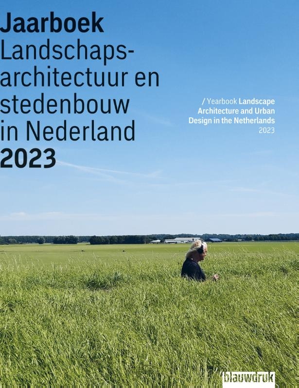 Jaarboek Landschapsarchitectuur en Stedenbouw in Nederland 2023